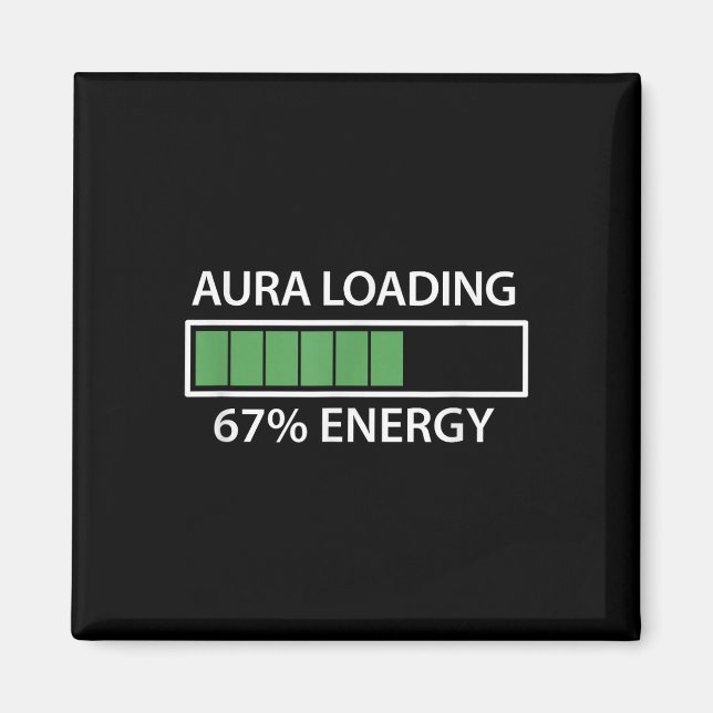 67 Meme Gen Alpha Aura Loading  Magnet (Front)