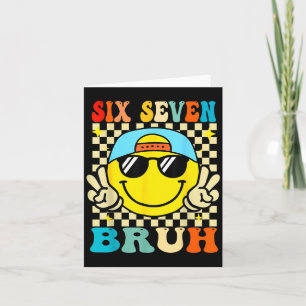 67 Meme Gen Alpha Slang 6 7 Six Seven Bruh Funny B Card