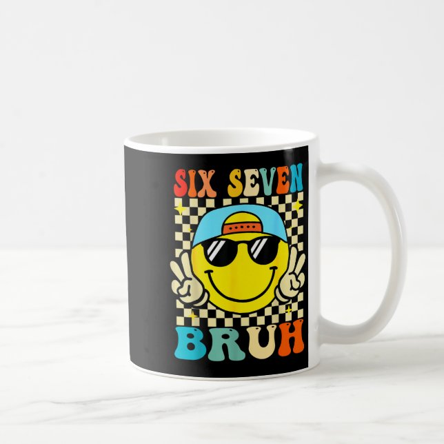 67 Meme Gen Alpha Slang 6 7 Six Seven Bruh Funny B Coffee Mug (Right)