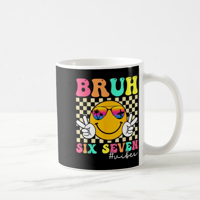 67 Meme Gen Alpha Slang 6 7 Six Seven Bruh Funny B Coffee Mug (Right)