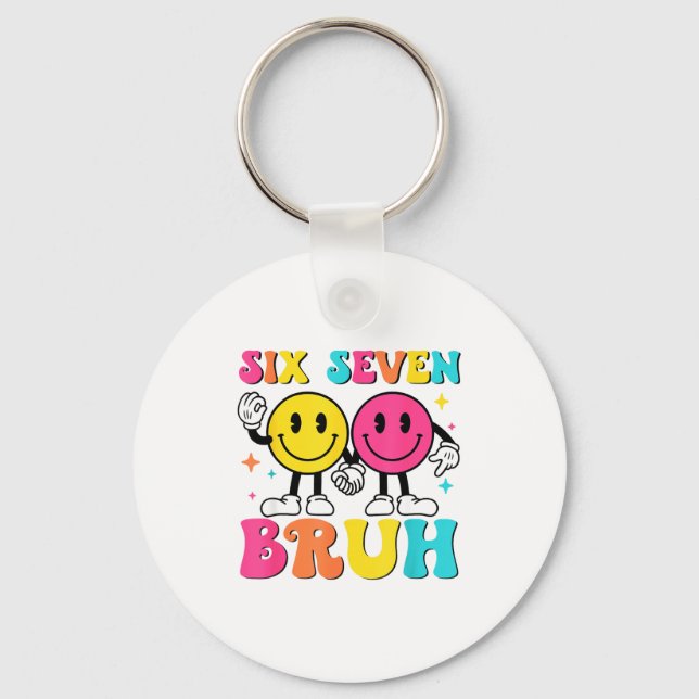 67 Meme Gen Alpha Slang 6 7 Six Seven Bruh Funny B Keychain (Front)