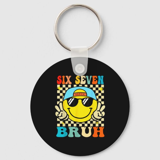 67 Meme Gen Alpha Slang 6 7 Six Seven Bruh Funny B Keychain (Front)