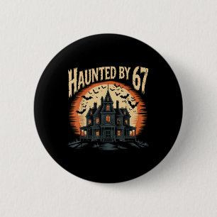 67 Meme Halloween Costume Haunted _1 2 Inch Round Button