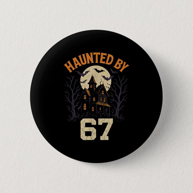 67 Meme Halloween Costume Haunted By 6-7 Brainrot  2 Inch Round Button (Front)