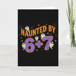 67 Meme Halloween Costume Haunted By 6-7  Card
