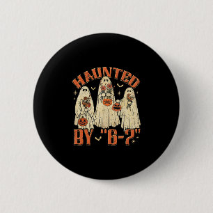 67 Meme Halloween Haunted 2 Inch Round Button