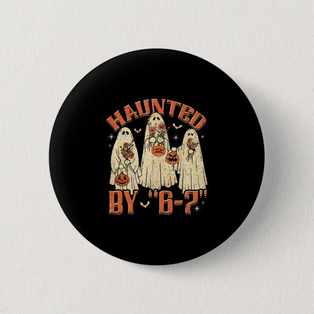 67 Meme Halloween Haunted  2 Inch Round Button (Front)