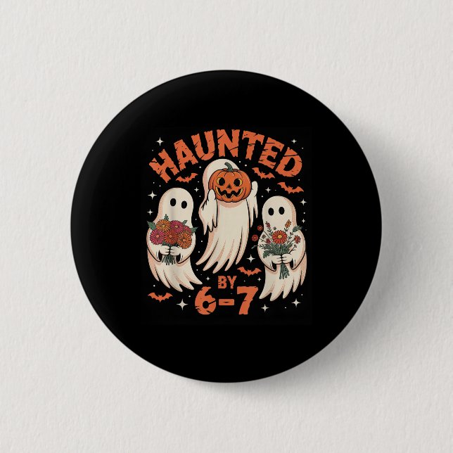 67 Meme Halloween Haunted  2 Inch Round Button (Front)