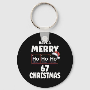 67 Meme Ho Ho Ho Holmium Chemistry Element 67 Peri Keychain