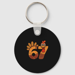 67 Meme Humor 6-7 Funny Six Seven Thanksgiving Tur Keychain