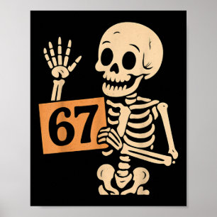 67 Meme Humor 6-7 Funny Skeleton Six Seven Hallowe Poster