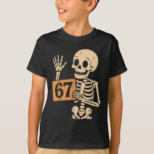 67 Meme Humor 6-7 Funny Skeleton Six Seven Hallowe T-Shirt