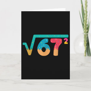67 Meme Ice Cream Drip Square Root 67² Slang Math Card
