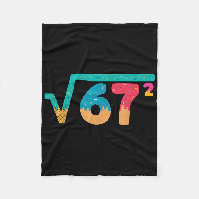67 Meme Ice Cream Drip Square Root 67² Slang Math  Fleece Blanket (Front)
