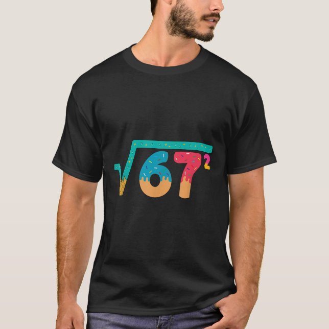 67 Meme Ice Cream Drip Square Root 67² Slang Math  T-Shirt (Front)