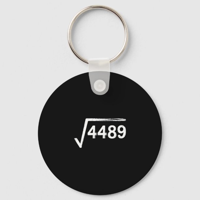 67 Meme Math Teacher Square Root 4489  Keychain (Front)