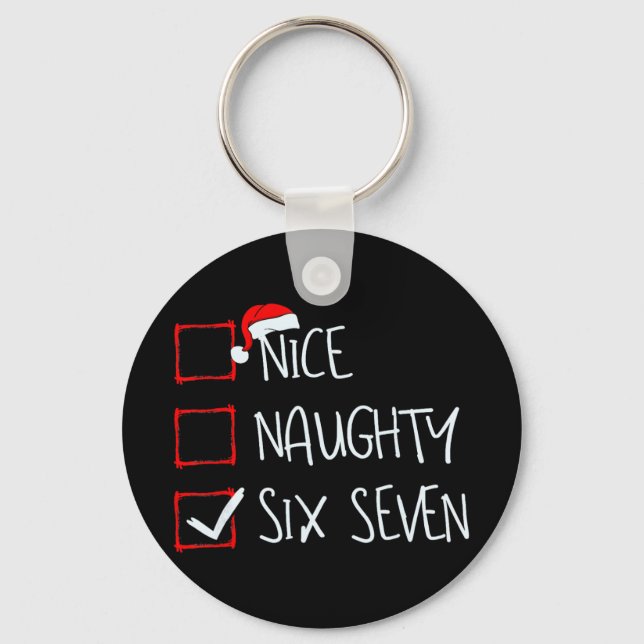 67 Meme Nice Naughty Six Seven Gen Alpha Funny Chr Keychain (Front)
