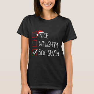 67 Meme Nice Naughty Six Seven Gen Alpha Funny Chr T-Shirt