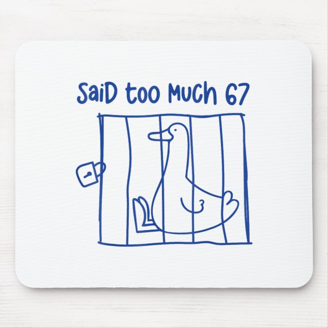 67 Meme Silly Goose 6-7 Funny Six Seven Said Too M Mouse Pad (Front)