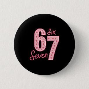67 Meme Six Seven  2 Inch Round Button