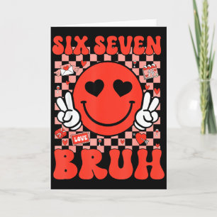 67 Meme Six Seven 6 7 Bruh Valentine Heart Boys Gi Card