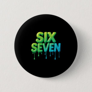67 Meme Six Seven 6-7 Funny Internet Joke Viral Tr 2 Inch Round Button