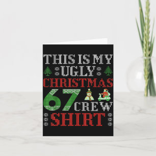 67 Meme Six Seven Brainrot This Is My Ugly Christm Card