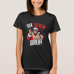 67 Meme Six Seven Bruh Bigfoot Santa 6 7 Funny Chr T-Shirt