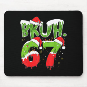 67 Meme Six Seven Bruh Funny Number Christmas Mouse Pad