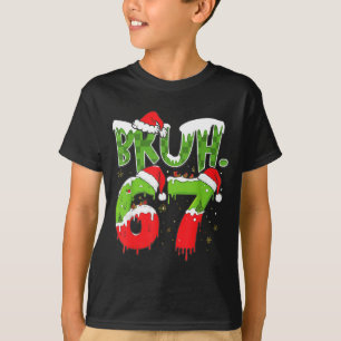 67 Meme Six Seven Bruh Funny Number Christmas  T-Shirt