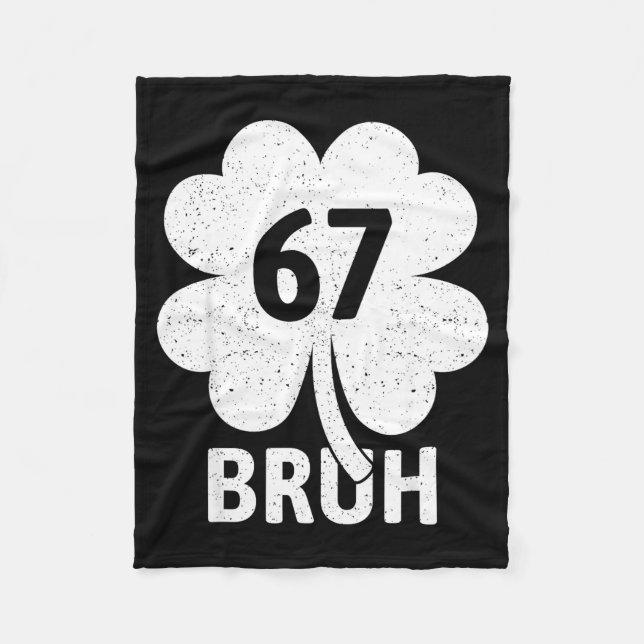 67 Meme Six Seven Bruh Funny St Patrick’s Day Sham Fleece Blanket (Front)