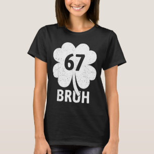67 Meme Six Seven Bruh Funny St Patrick’s Day Sham T-Shirt
