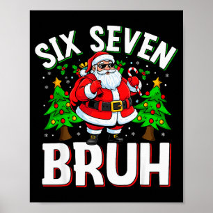 67 Meme Six Seven Bruh Santa Funny Christmas Kids  Poster