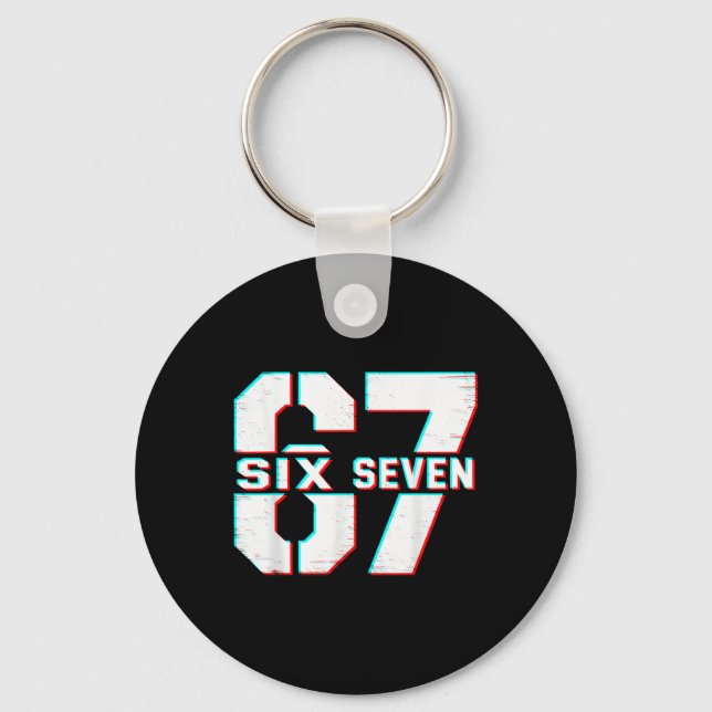 67 Meme Six Seven Funny 6 7 Gen Alpha Slang 6-7  Keychain (Front)