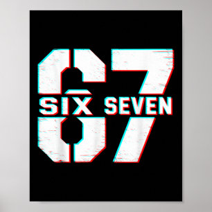 67 Meme Six Seven Funny 6 7 Gen Alpha Slang 6-7 Poster