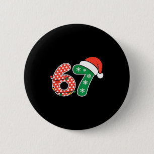 67 Meme Six Seven Funny Christmas 6 7 Meme Men Wom 2 Inch Round Button