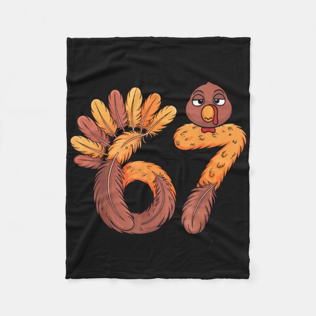 67 Meme Six Seven Gen Alpha Slang Funny Turkey Tha Fleece Blanket (Front)