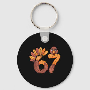 67 Meme Six Seven Gen Alpha Slang Funny Turkey Tha Keychain