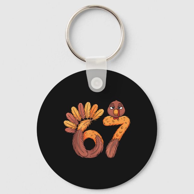 67 Meme Six Seven Gen Alpha Slang Funny Turkey Tha Keychain (Front)