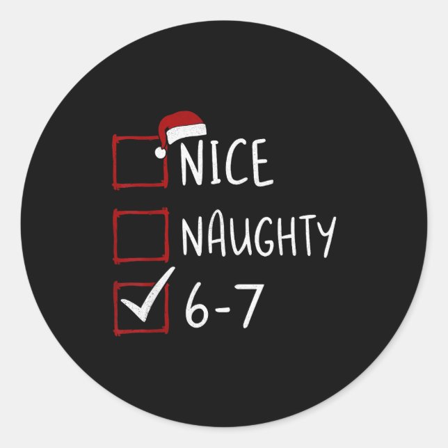 67 Meme Six Seven Men Boys Christmas 6-7 Meme Nice Classic Round Sticker (Front)