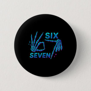 67 Meme Skeleton Hand 6 7 Halloween Six Seven Funn 2 Inch Round Button