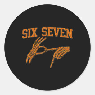 67 Meme Skeleton Hand Halloween Haunted 6 7 Six Se Classic Round Sticker
