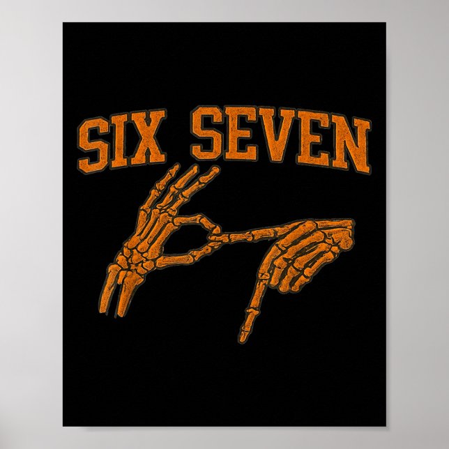 67 Meme Skeleton Hand Halloween Haunted 6 7 Six Se Poster (Front)