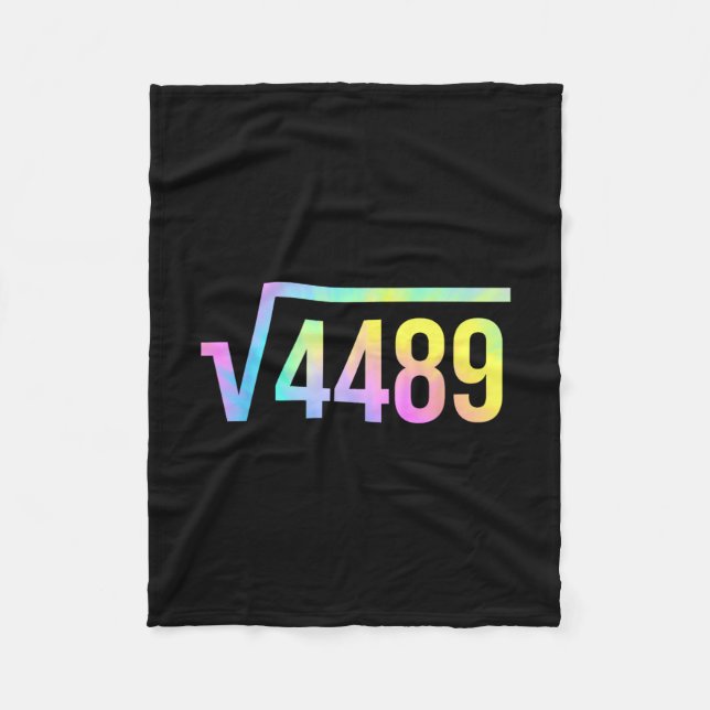 67 Meme Slang Tie Dye Funny Square Root 4489 Math  Fleece Blanket (Front)