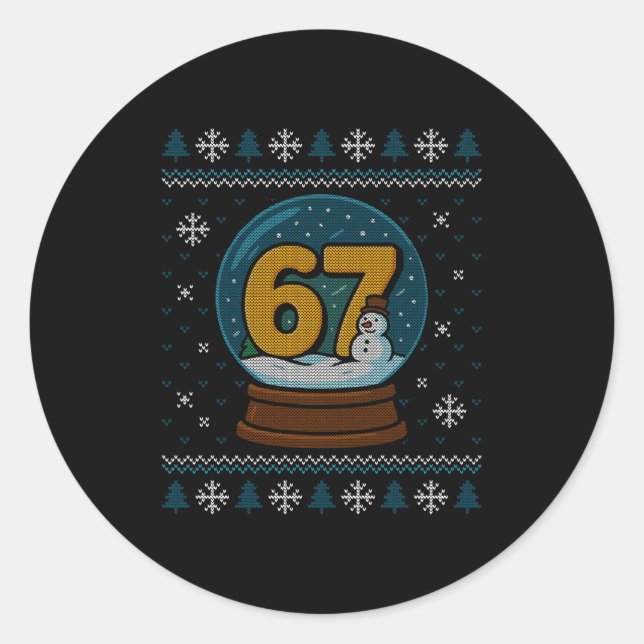 67 Meme Snow Globe Christmas Ugly Sweater Xmas Cel Classic Round Sticker (Front)
