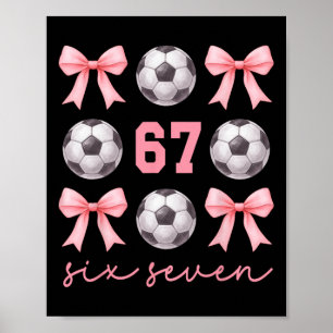 67 Meme Soccer Mom Sister Coquette Bows Pink Girls Poster