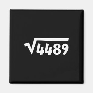 67 Meme Square Root 4489 Six Seven Slang Math Teac Magnet