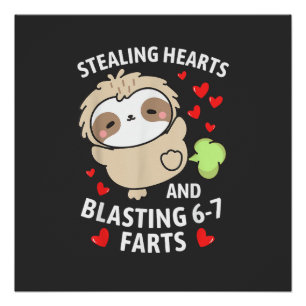 67 Meme Stealing Hearts Valentine's Day Sloth Kids Poster