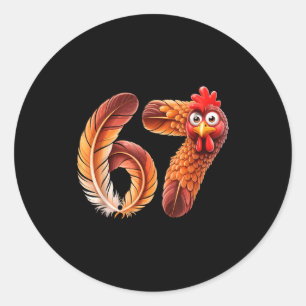 67 Meme Thanksgiving Turkey Day Funny Holiday Six  Classic Round Sticker