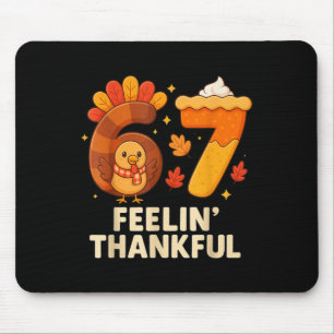 67 Meme Thanksgiving Turkey Day Funny Holiday Six  Mouse Pad